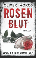 Rosenblut: Thriller