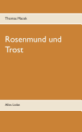 Rosenmund und Trost: Alles Liebe
