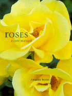 Roses: A Care Manual (CL)