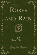 Roses and Rain (Classic Reprint)