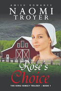 Rose's Choice: The King Family Trilogy - Book 1