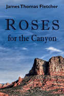 Roses for the Canyon