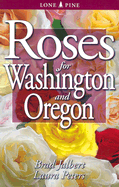 Roses for Washington and Oregon - Jalbert, Brad, and Peters, Laura