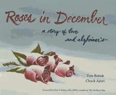 Roses in December: A Story of Love and Alzheimer's