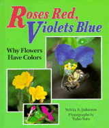 Roses Red, Violets Blue: Why Flowers Have Colors