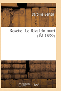 Rosette. Le Rival Du Mari