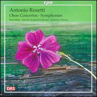 Rosetti: Oboe Concertos; Symphonies - Kurt Meier (oboe); Zrcher Kammerorchester; Johannes Moesus (conductor)