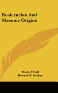 Rosicrucian and Masonic Origins
