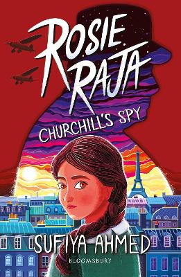 Rosie Raja: Churchill's Spy - Ahmed, Sufiya