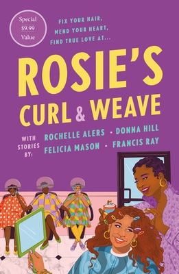 Rosie's Curl and Weave - Alers, Rochelle, and Hill, Donna, and Mason, Felicia