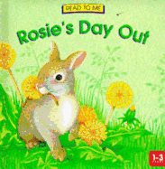 Rosie's Day Out: Read to Me