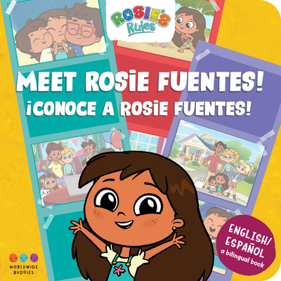 Rosie's Rules: Meet Rosie Fuentes Conoce a Rosie Fuentes: A Bilingual Board Book - Triantafyllides, Evi, and Theocharous, Vasiliki (Designer)