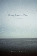 Rosing from the Dead: Poems - Egerton, Owen, and Willis, Paul J