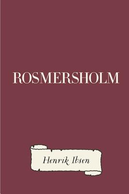 Rosmersholm - Ibsen, Henrik (Translated by)