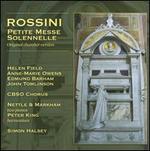 Rossini: Petite Messe Solennelle - Anne-Marie Owens (mezzo-soprano); David Nettle (piano); Edmund Barham (tenor); Helen Field (soprano); John Tomlinson (bass);...