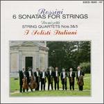 Rossini: Six Sonatas for Strings; Donizetti: String Quartets Nos. 3 & 5
