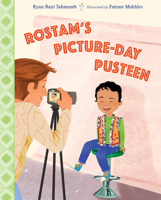 Rostam's Picture-Day Pusteen - Tahmaseb, Ryan Bani