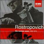 Rostropovich: The Russian Years - Alexander Dedyuhkin (piano); Alexei Lubimov (piano); Alexey Zybtsev (piano); Aza Amintayeva (piano); B. Simsky (violin);...