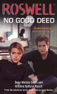 Roswell: No Good Deed