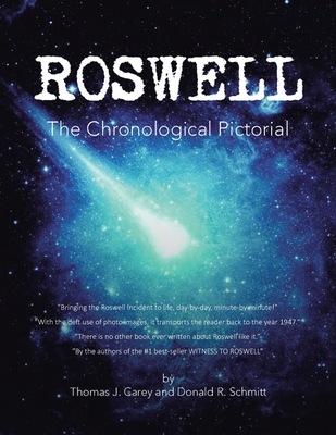 Roswell: The Chronological Pictorial - Carey, Thomas J