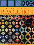 Rotary Cutting Revolution: New One-Step Cutting, 8 Quilt Blocks