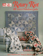 Rotary Riot: 40 Fast and Fabulous Quilts