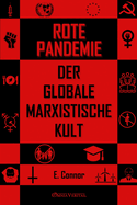 Rote Pandemie: Der globale marxistische Kult