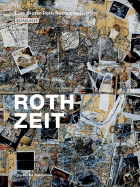 Roth Zeit: Eine Dieter Roth Retrospektive - Vischer, Theodora (Editor), and Walter, Bernadette (Editor)