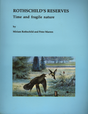 Rothschild's Reserves: Time and Fragile Nature - Rothschild, Miriam, and Marren, Peter