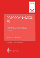 Rotordynamics '92: Proceedings of the International Conference on Rotating Machine Dynamics. Hotel Des Bains, Venice, 28-30 April 1992