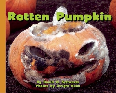 Rotten Pumpkin - Schwartz, David, and Kuhn, Dwight (Photographer)