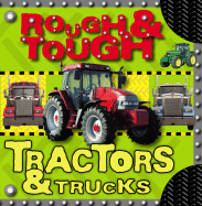 Rough and Tough Tractors and Trucks