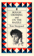 Rough Crossing and on the Razzle: Two Plays - Stoppard, Tom, and Nestroy, Johann, and Molnar, Ferenc