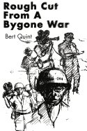 Rough Cut from a Bygone War