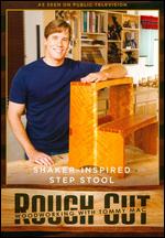 Rough Cut - Woodworking with Tommy Mac: Shaker-Inspired Step Stool [With Printed Plans] - 