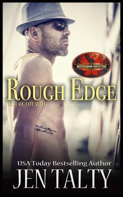 Rough Edge: Brotherhood Protectors World - Protectors World, Brotherhood, and Talty, Jen