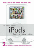 Rough Guide to iPods, iTunes and Music Online: (Revised Edition)