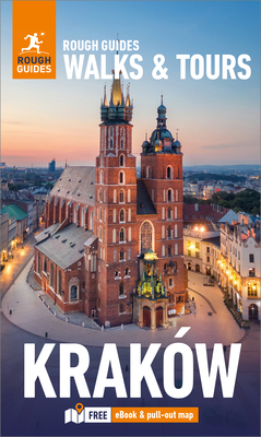 Rough Guides Walks and Tours Krakow: Top 16 Itineraries for Your Trip: Travel Guide with eBook - Guides, Rough