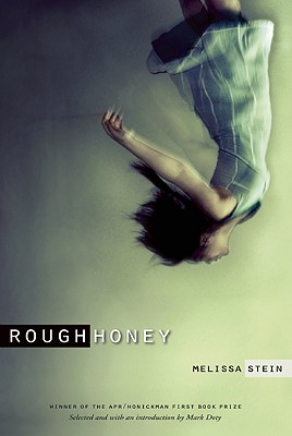 Rough Honey - Stein, Melissa, and Doty, Mark (Introduction by)