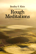 Rough Meditations