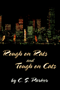 Rough on Rats and Tough on Cats