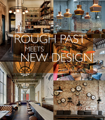 Rough Past Meets New Design - Van Uffelen, Chris