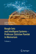 Rough Sets and Intelligent Systems - Professor Zdzislaw Pawlak in Memoriam: Volume 2