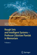 Rough Sets and Intelligent Systems - Professor Zdzislaw Pawlak in Memoriam: Volume 2