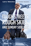 Rough Streets, Tough Skies, and Sunday Sidelines