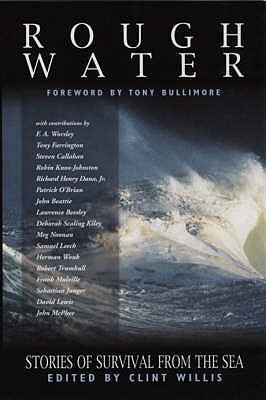 Rough Water: Stories of Survival from the Sea - Willis, Clint (Editor)