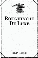 Roughing It de Luxe