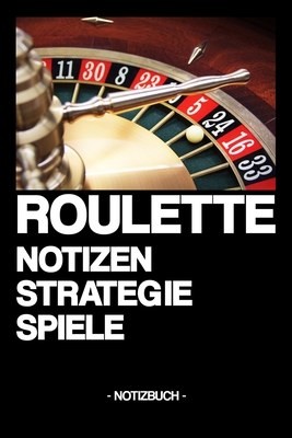 Roulette - Notizen Strategien Spiele: Notizbuch - Glcksspiel - Casino - Strategie - Tipps - Permanenzen - Geschenkidee - Geschenk - kariert - ca. DIN A5 - Note, Written