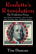 Roulette's R+evolution: The Prediction Power