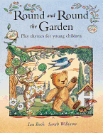 Round and Round the Garden - Williams, Sarah, and Beck, Ian (Contributions by)